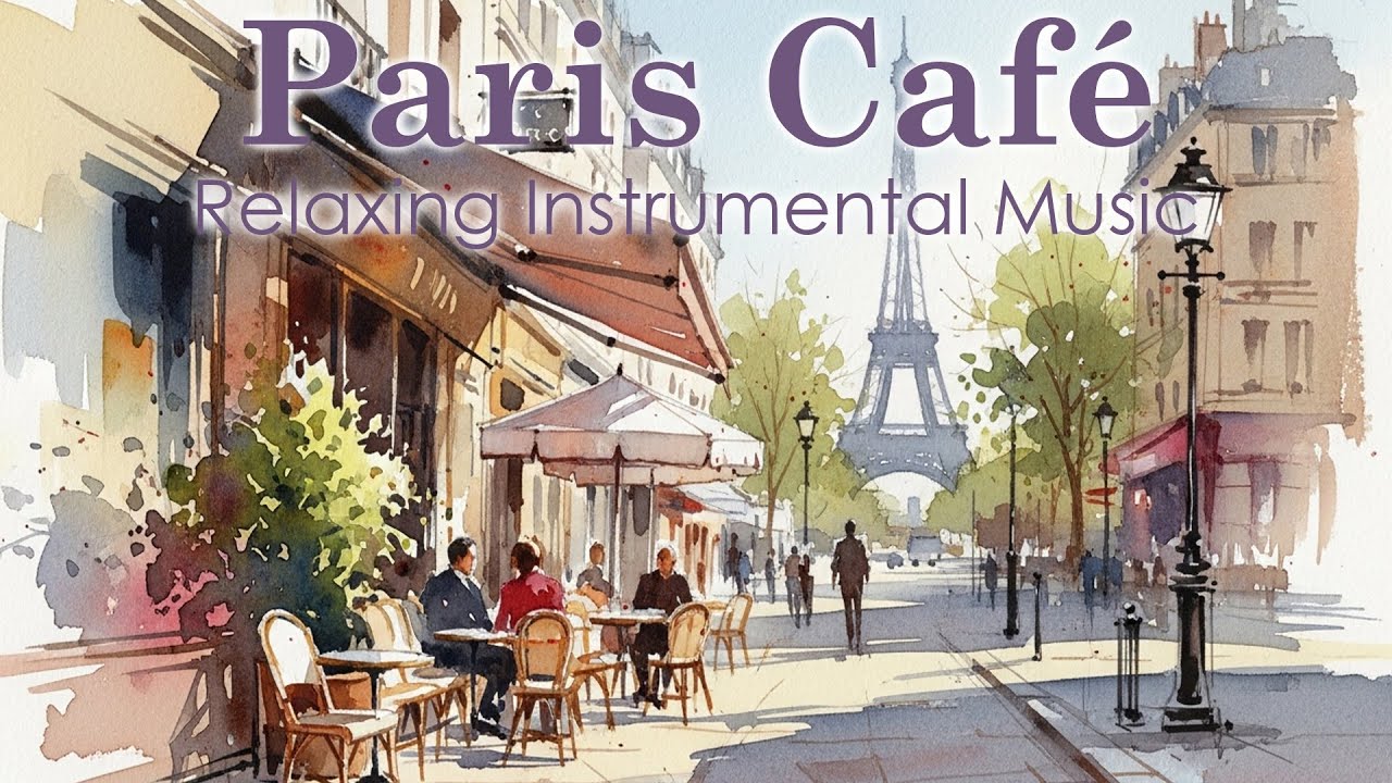 Paris Café Relaxation ☕ Soft Acoustic Ambience | Gentle Afternoon Mood