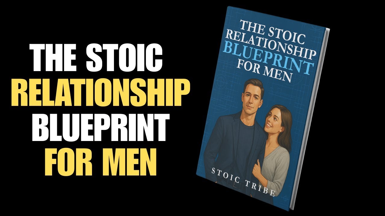 The Stoic Relationship Blueprint for Men | Stoicism