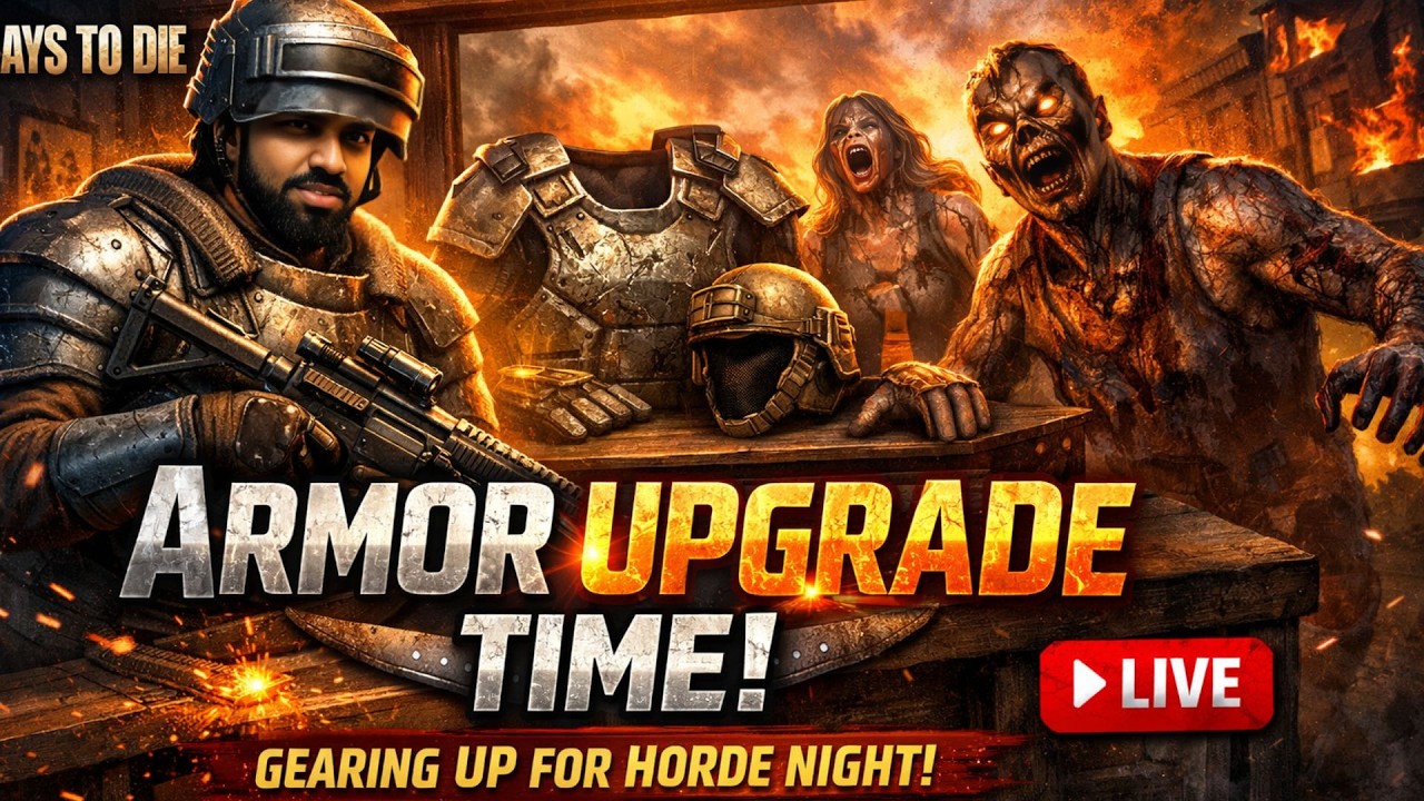 | 7 DAYS TO DIE | Horde Night से पहले Armor Upgrade जरूरी💪| #7daystodie #survival #live #gaming
