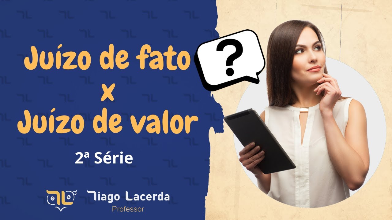 JUÍZO DE FATO X JUÍZO DE VALOR