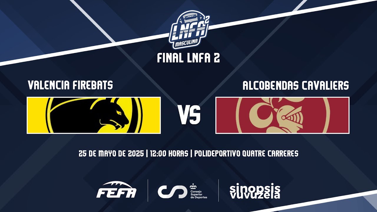 #LNFA2  2024-2025 FINAL | VALENCIA FIREBATS VS ALCOBENDAS CAVALIERS