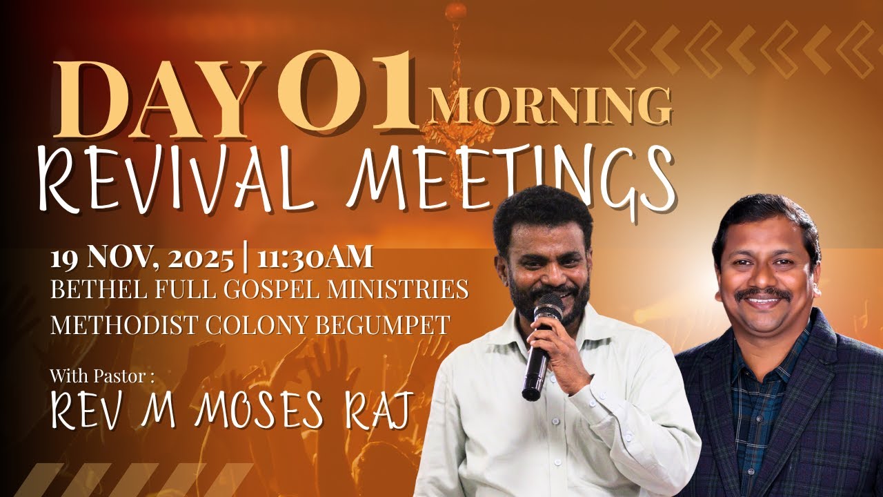 DAY 1 REVIVAL MEETINGS | BETHEL FULL GOSPEL MINISTRIES | PASTOR HENRY MOSES |19-11-2025
