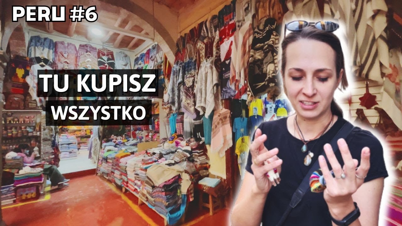 VANLIFE PERU | Zwiedzanie Cusco, targ z tradycyjnymi wyrobami