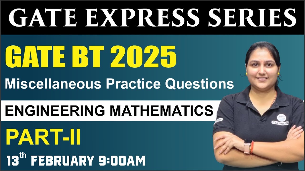 GATE EXPRESS SERIES | Miscellaneous Practice Question| Engineering Mathematics |Gate BT 2025 | Archi