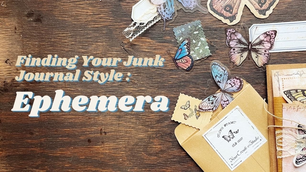 Everything You Need to Know About Ephemera & Junk Journals