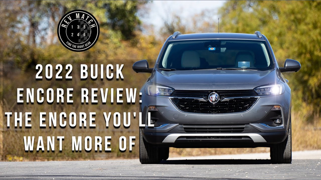 2022 Buick Encore Review: The Encore You'll Want More Of
