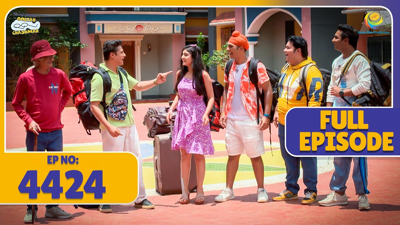 FULL EPISODE! 4424 - Gokuldham walo ki Picnic! | Taarak Mehta Ka Ooltah Chashmah | तारक मेहता