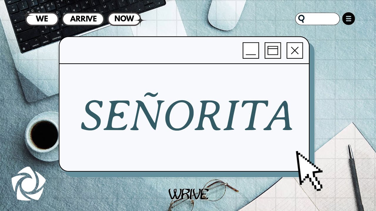WRIVE - 'Señorita' Official Lyric Video