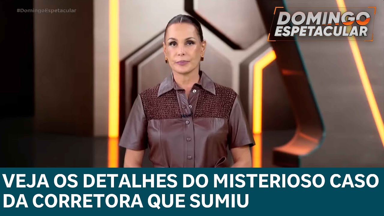 Caso da Corretora de imóveis desaparecida: Veja detalhes do misterioso sumiço