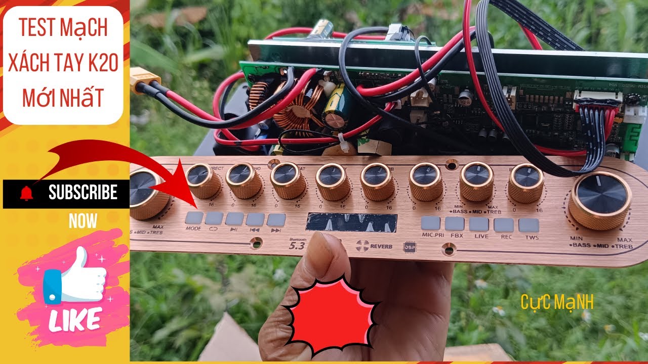 Test mạch k20 xách tay mới nhất 2025 cực mạnh!