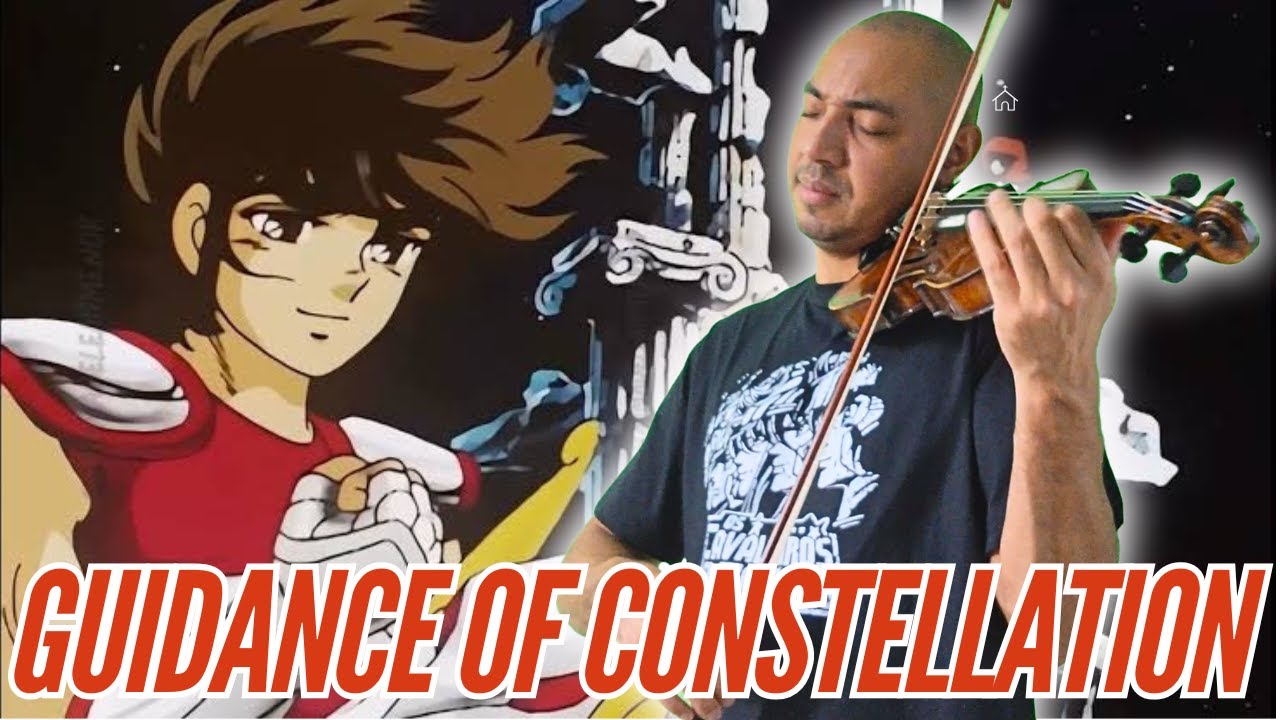 Cavaleiros do Zodíaco - Guidance Of Constellation (Saint Seiya) 聖闘士星矢 / violino