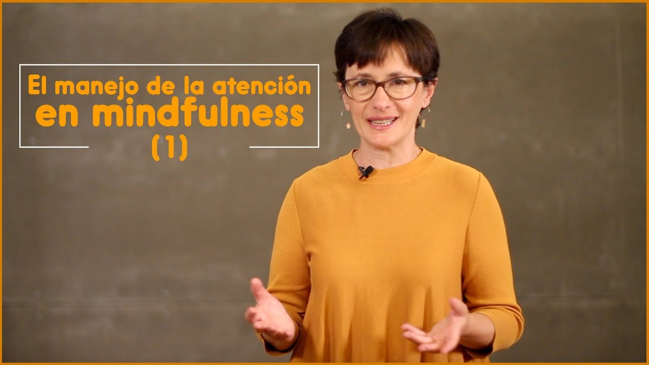 El manejo de la atención en mindfulness (1)