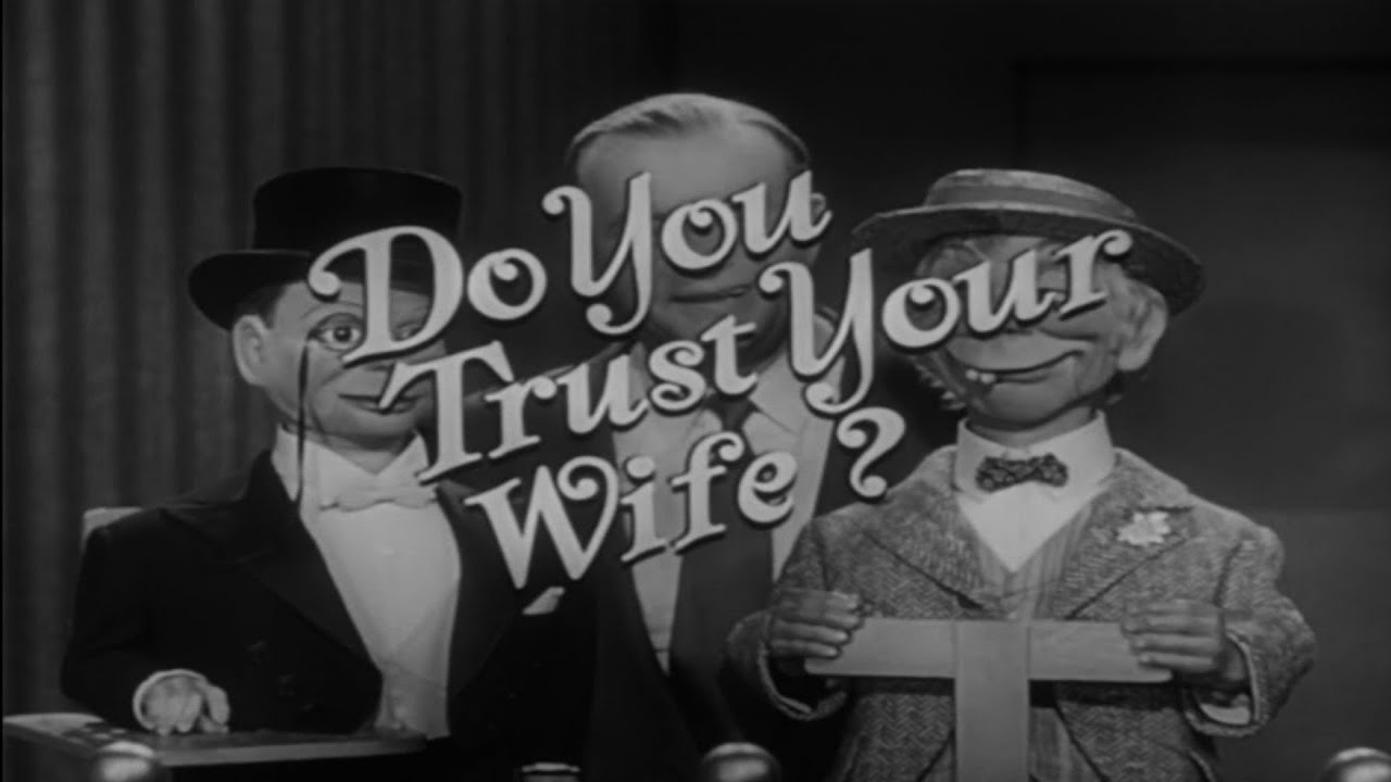 Do You Trust Your Wife? | Edgar Bergen, Charlie McCarthy