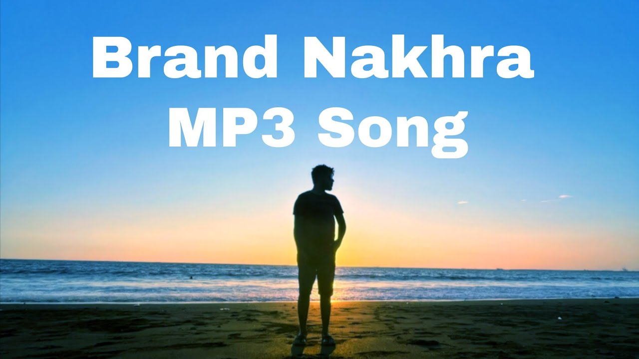 Brand nakhra,, official pankaj Roy MP3 song 