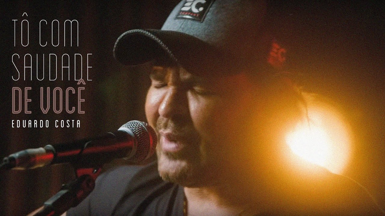 TO COM SAUDADE DE VOCÊ | Eduardo Costa