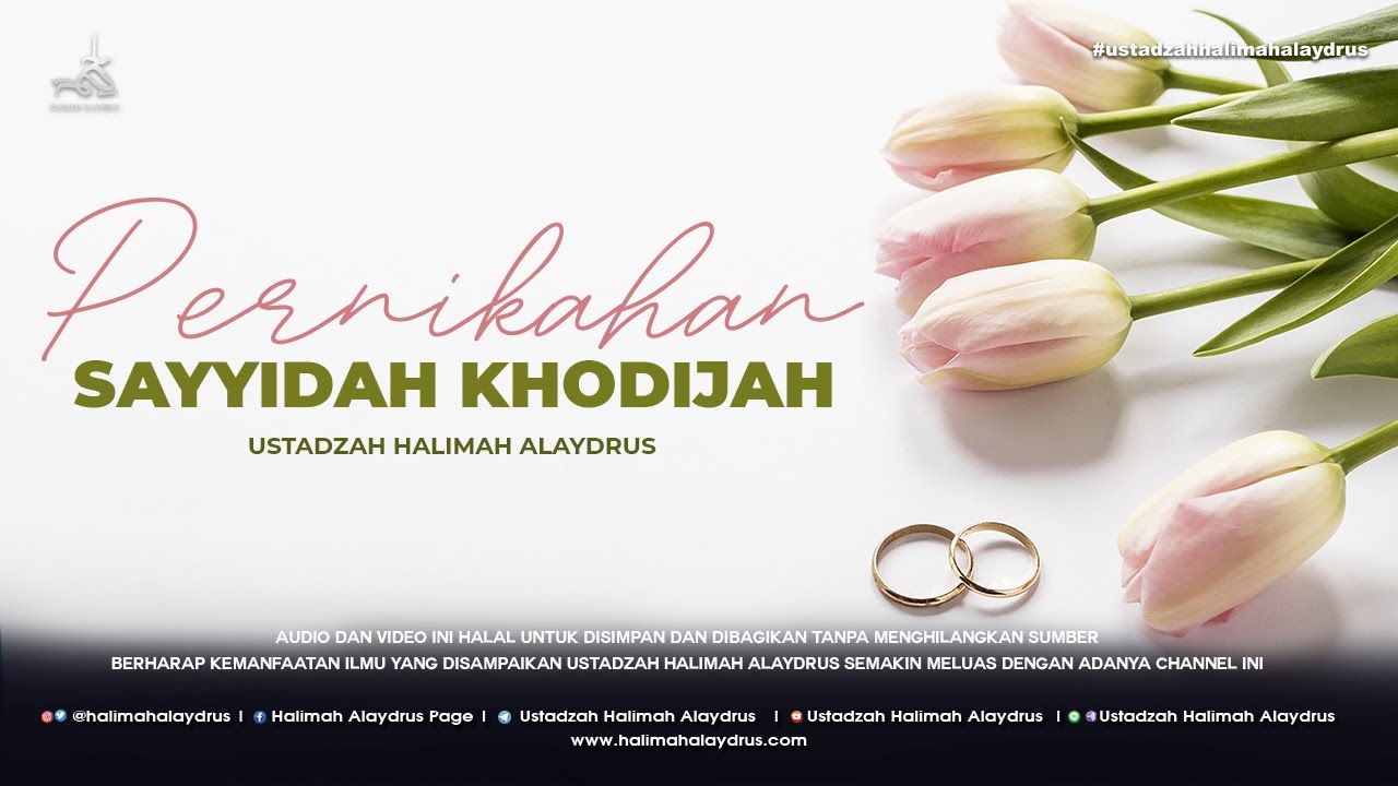 Ustadzah Halimah Alaydrus - Pernikahan Sayyidah Khodijah