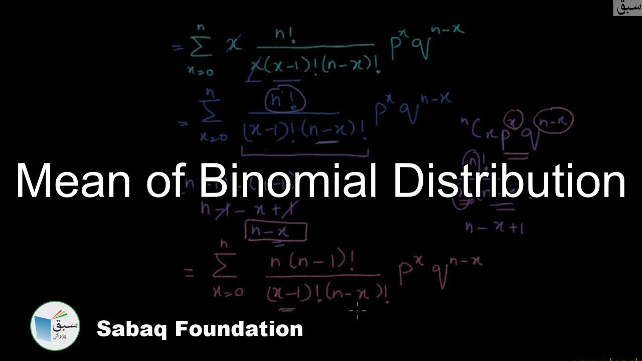 Mean of Binomial Distribution, Statistics Lecture | Sabaq.pk