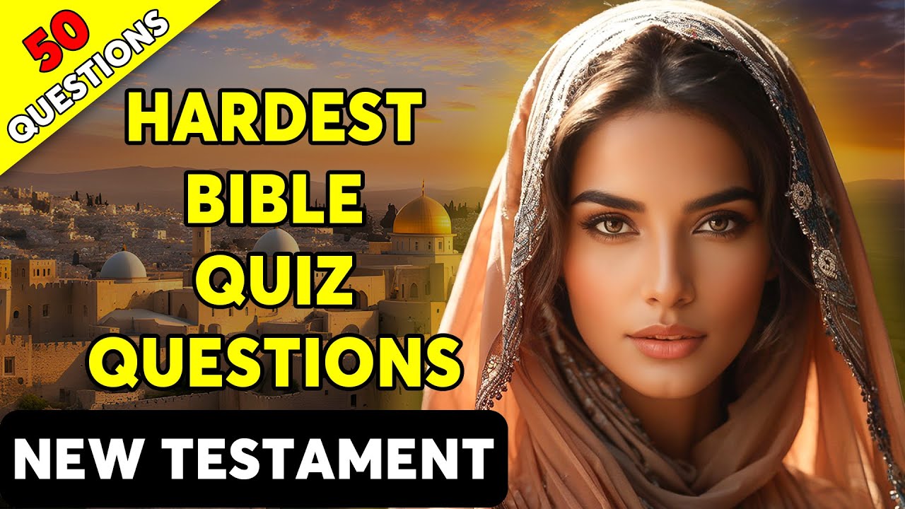 50 BIBLE QUESTIONS ABOUT THE NEW TESTAMENT TO TEST YOUR KNOWLEDGE | The Bible Quiz