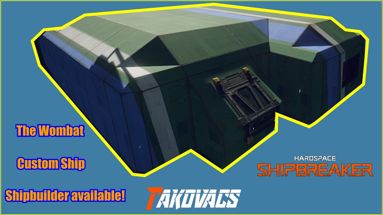 The Wombat, the First Modded Ship - Released! Hardspace Shipbreaker Custom Shipbuilder Available!