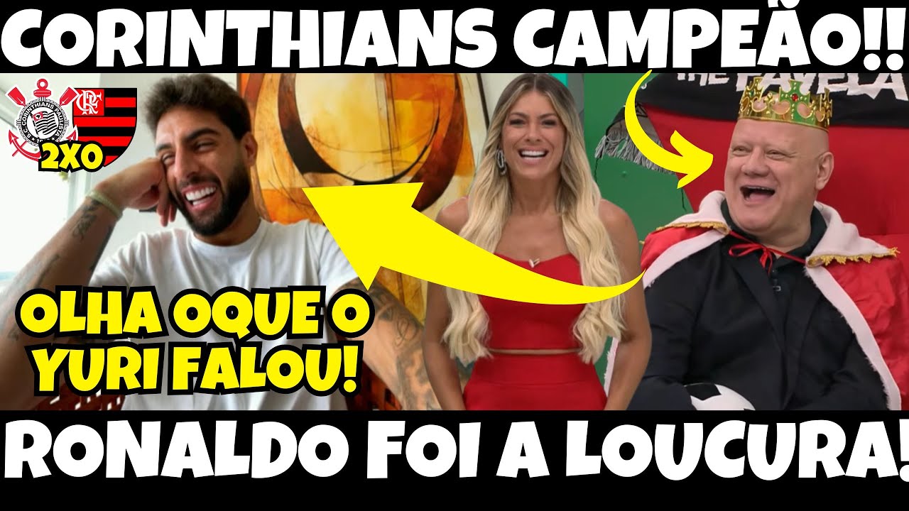 💥CORINTHIANS CAMPEÃO SUPERCOPA JOGO ABERTO RASGOU ELOGIOS RONALDO FOI A LOUCURA NOTICIAS CORINTHIANS