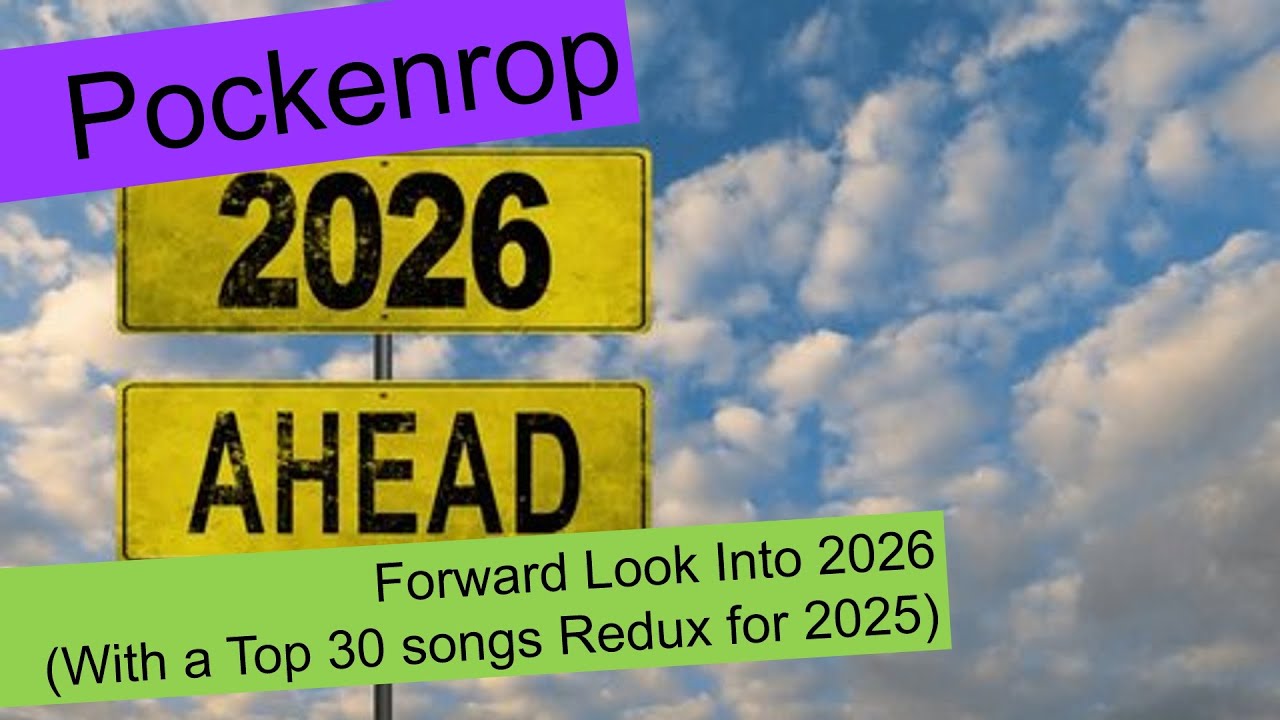 A Forward Look into 2026 with a quick Song Of The Year Redux