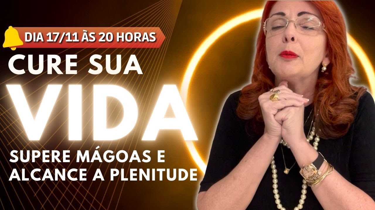 CURE SUA VIDA: COMO SUPERAR MÁGOAS E ALCANÇAR A PLENITUDE | AULA 3 DA SEMANA DA GRATIDÃO