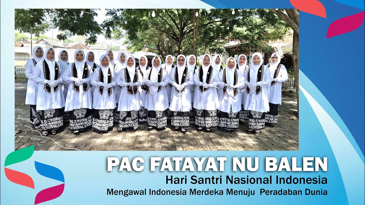 PADUAN SUARA MARS HARI SANTRI NASIONAL | PAC FATAYAT NU BALEN