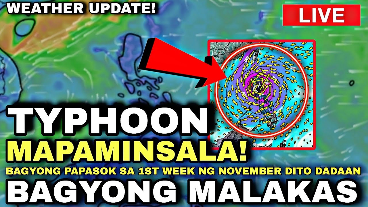 PINAKA MALAKAS NA BAGYO SA 2025! TUMAMA! BAGONG PARATING SA 1ST WEEK NG NOVEMBER! 