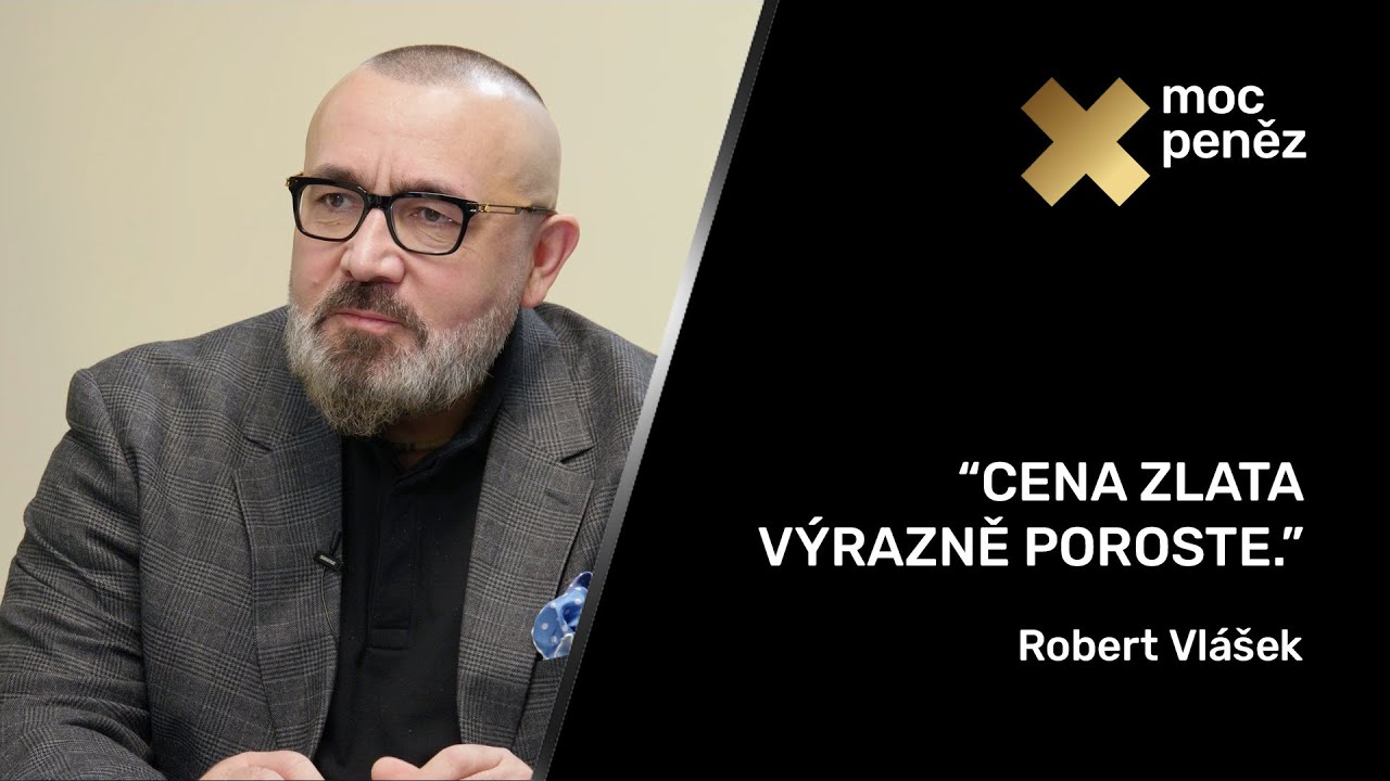 Moc peněz #30 – Cena zlata dál výrazně poroste