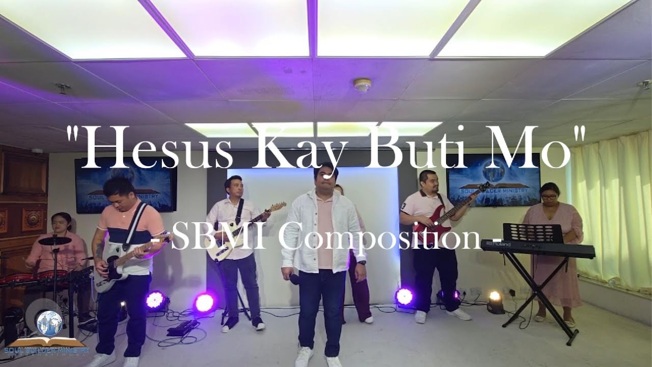 Hesus Kay Buti Mo by Soul Builder Ministry International