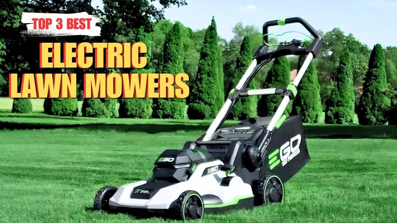 The 3 Best Electric Lawn Mowers in 2026 | Lawn Mowers | Electric Lawn Mowers