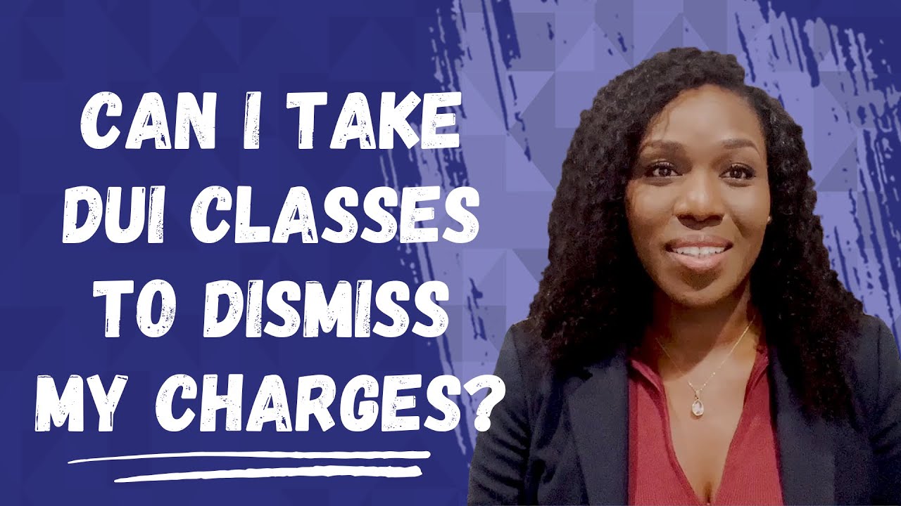Can I Take A DUI Class To Dismiss My Charges?