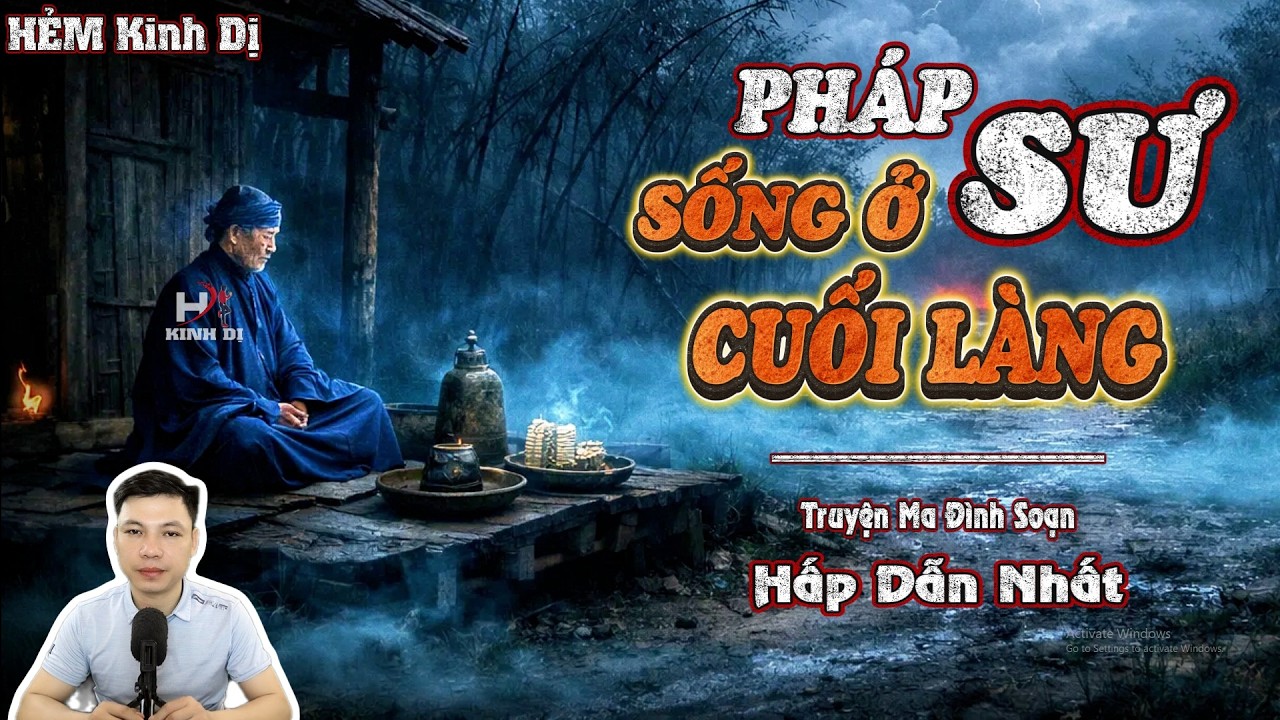 Pháp Sư Sống Ẩn Dật Ở Cuối Làng - Truyện Ma Đình Soạn Hấp Dẫn Nhất