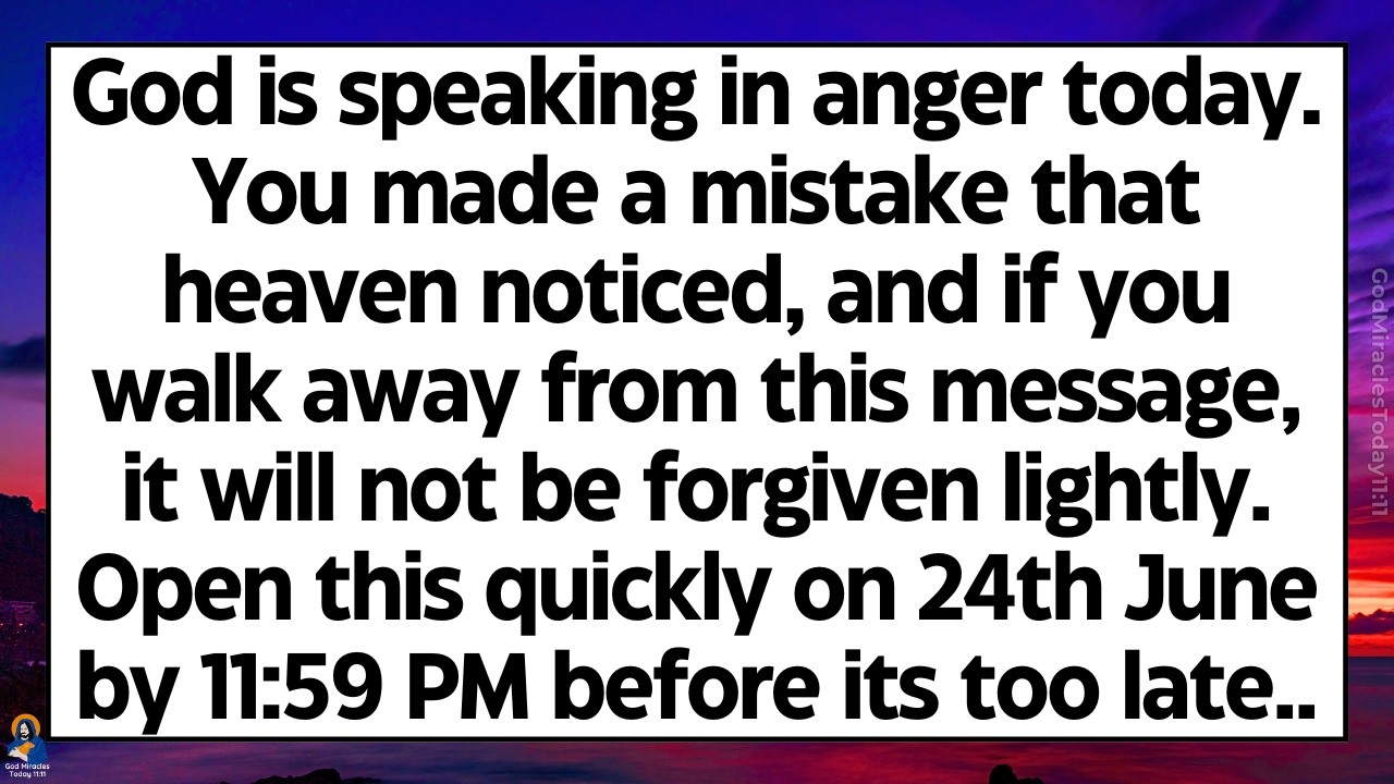 🧾God is speaking in anger today. You made a mistake that heaven noticed, It will not be forgiven..