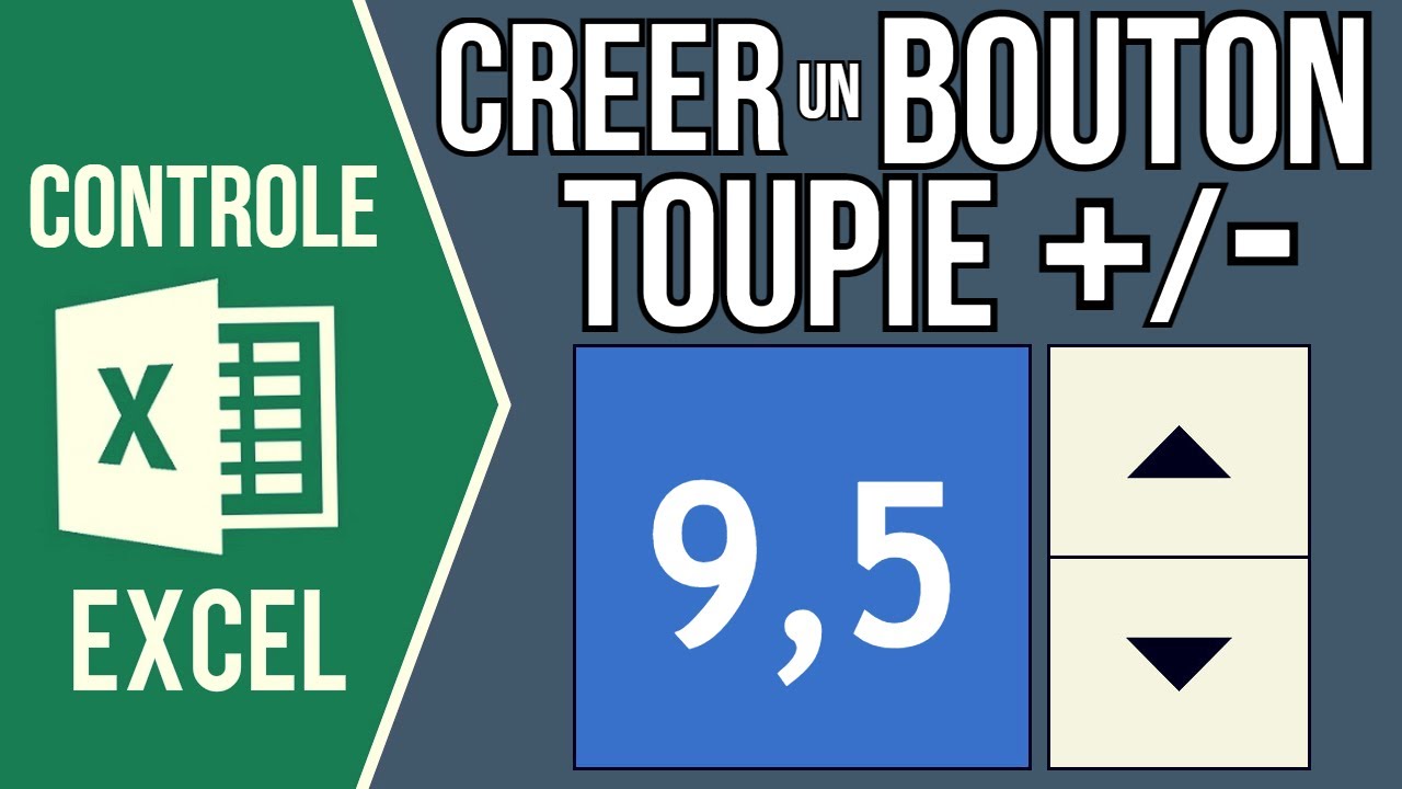 EXCEL - CRÉER UN BOUTON TOUPIE / SPIN BUTTON (Nombres positifs, négatifs, avec décimales..)