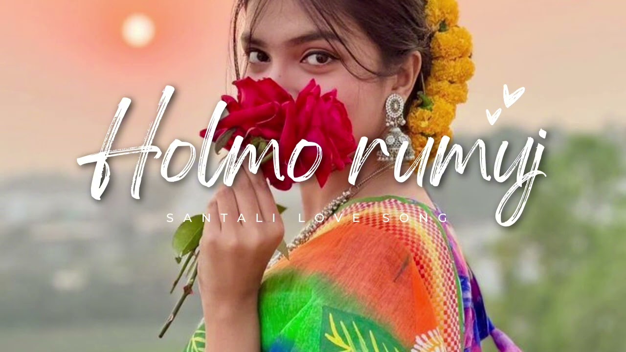 Santali new song, HOLMO RUMUJ.#SantaliNewRomanticSong #SantaliMusi   💕