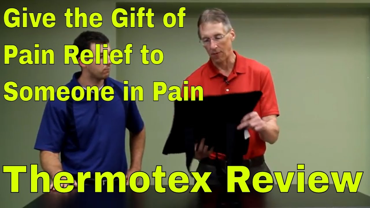 Give the Gift of Pain Relief to Someone in Pain- Thermotex Review