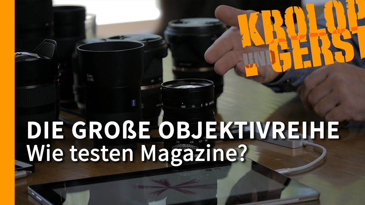 Wie testen Magazine? - Die große Objektivreihe - 5/32 📷 Krolop & Gerst