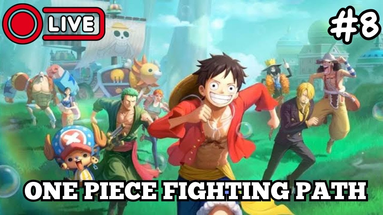 8ª LIVE JOGANDO ONE PIECE FIGHTING PATH