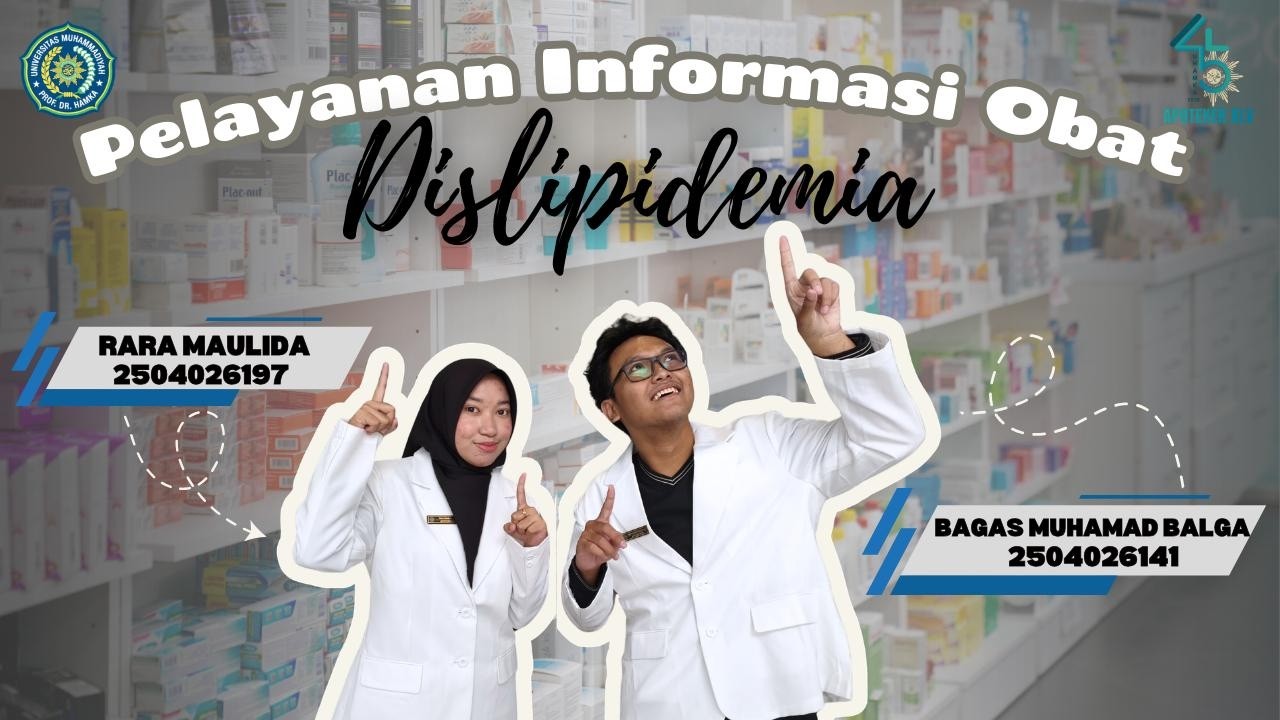 PELAYANAN INFORMASI OBAT (PIO) DISLIPIDEMIA | APOTEKER 45 UHAMKA |KELAS A