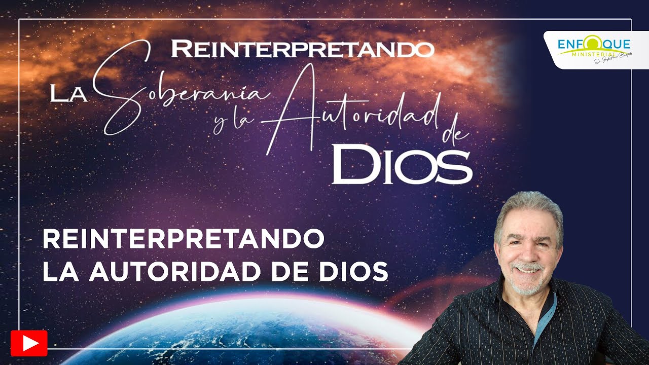 REINTERPRETANDO LA AUTORIDAD DE DIOS