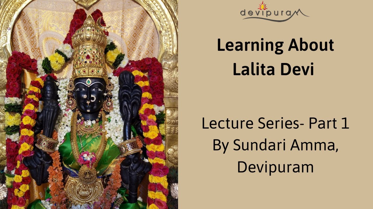 Learning About Lalita Devi | Lecture Series | Sundari Amma | Devipuram