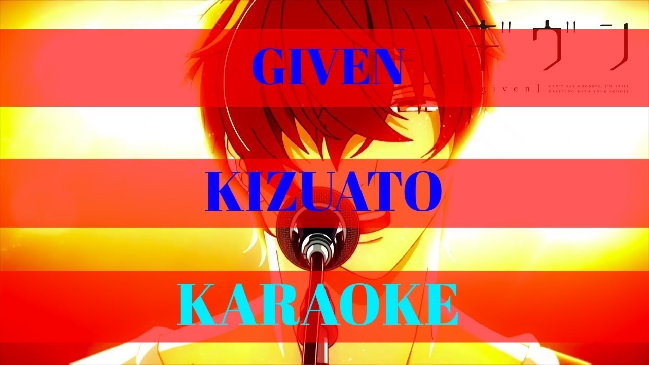Given Opening FULL KARAOKE | Kizuato - Centimillimental「Instrumental/Lyrics」