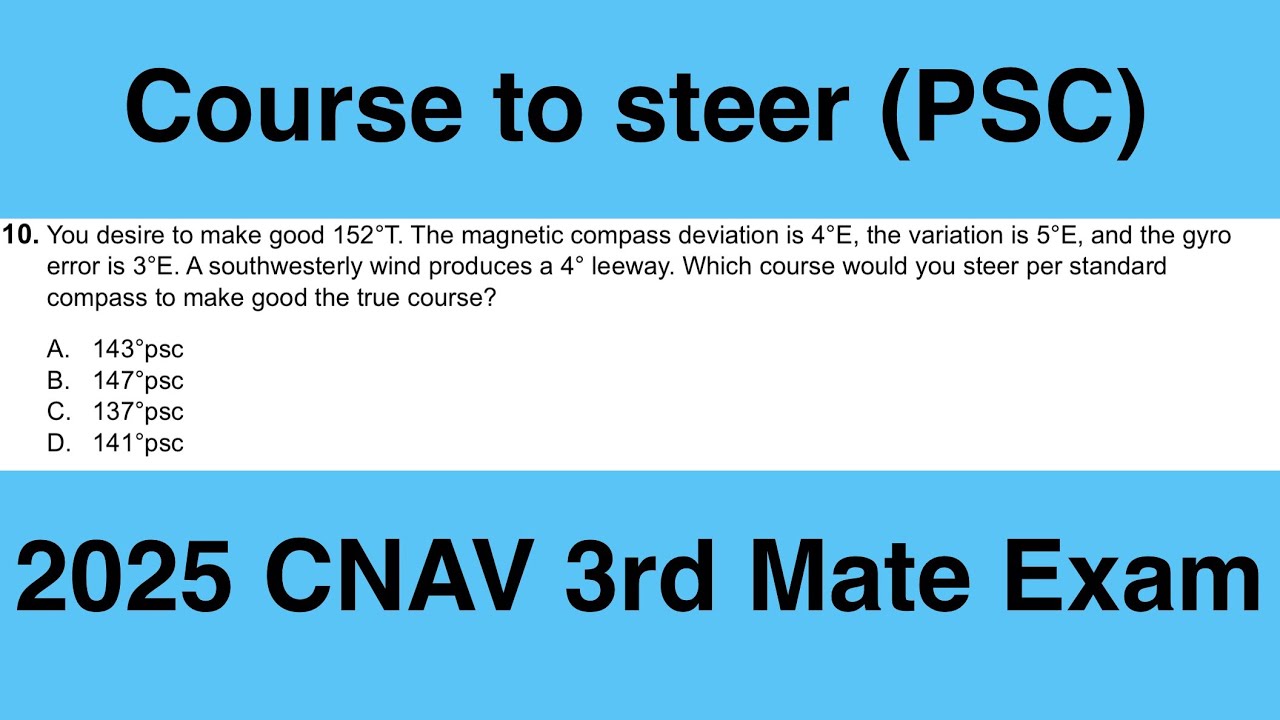 Course to steer (PSC) - USCG 2nd/3rd Mate Unlimited Tonnage Exam: Q117 Navigation Problems Oceans