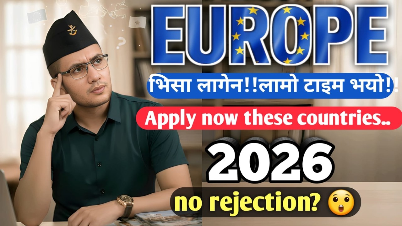 Europe Visa 2026 | Apply now  | No Rejection Countries | High visa ratio नेपालीका लागि Golden Chance