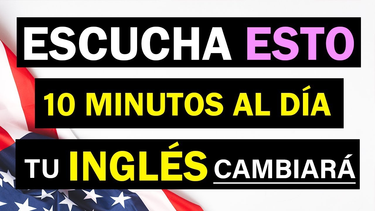 ► ESCUCHA ESTO 10 MINUTOS CADA DÍA Y TU INGLÉS CAMBIARÁ ✅ [FUNCIONA] APRENDER INGLÉS RÁPIDO