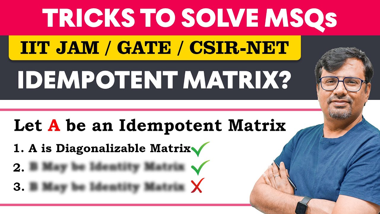 What is Idempotent Matrix? | Concept & Questions based on MSQs - MSQs Series By GP Sir