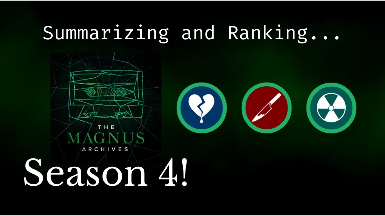 RANKING and SUMMARIZING The Magnus Archives Season 4