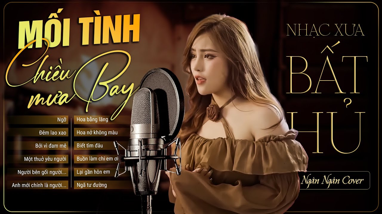 NHẠC TRẺ XƯA BẤT HỦ 7X.8X - Ngân Ngân Cover HAY NHẤT TỪ TRƯỚC ĐẾN NAY - ĐÊM LAO XAO, MỐI TÌNH CHIỀ..
