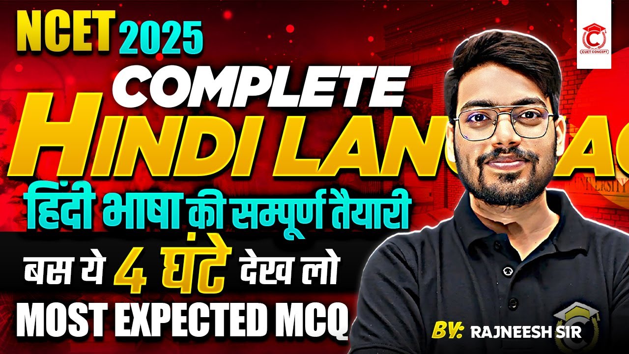 NCET 2025 Complete Hindi in 4 Hour🔥| Most Expected Ques. | Rajneesh Sir